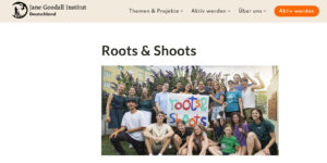 Roots & Shoots – Jane Goodall Institut